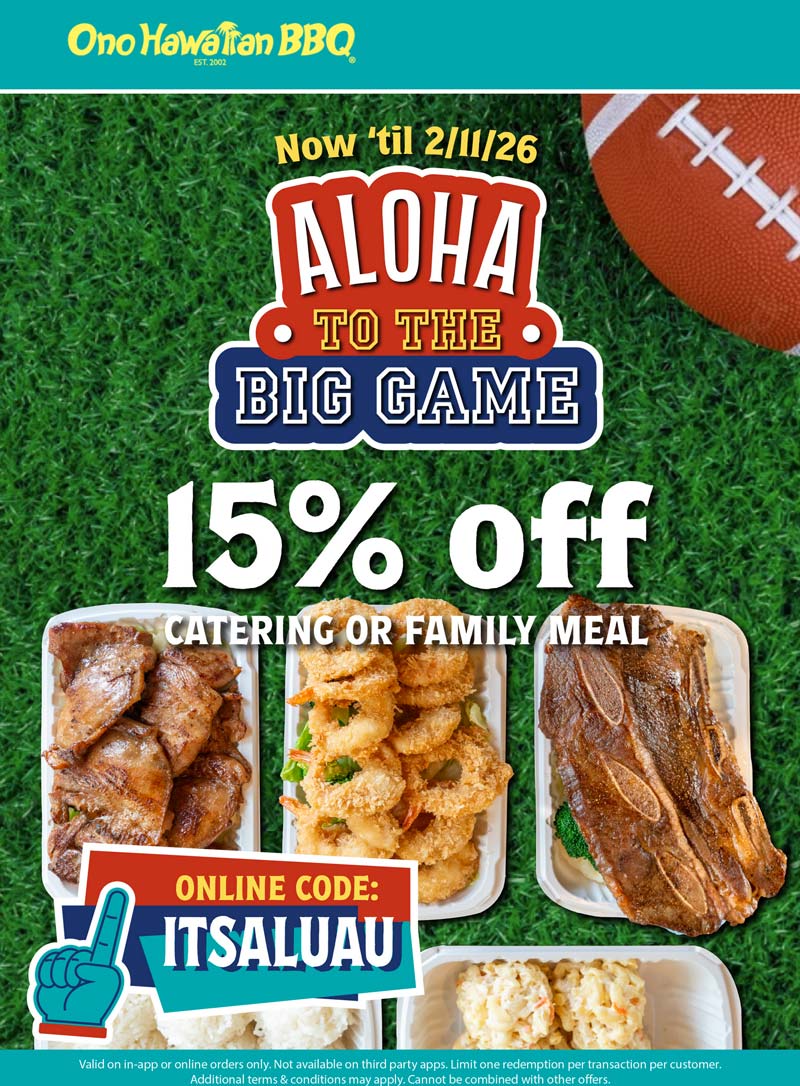 Ono Hawaiian BBQ 15% off family meal at Ono Hawaiian BBQ via promo code ITSALUAU #onohawaiianbbq Ono Hawaiian BBQ restaurants Coupon 15% off family meal at Ono Hawaiian BBQ via promo code ITSALUAU #onohawaiianbbq