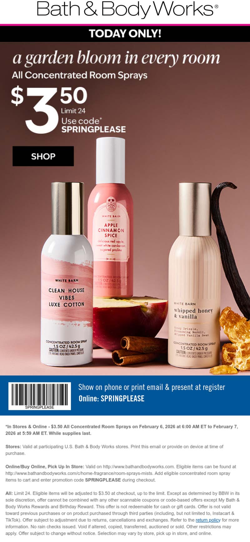 Bath & Body Works $3.50 room sprays today at Bath & Body Works, or online via promo code SPRINGPLEASE #bathbodyworks Bath & Body Works stores Coupon $3.50 room sprays today at Bath & Body Works, or online via promo code SPRINGPLEASE #bathbodyworks