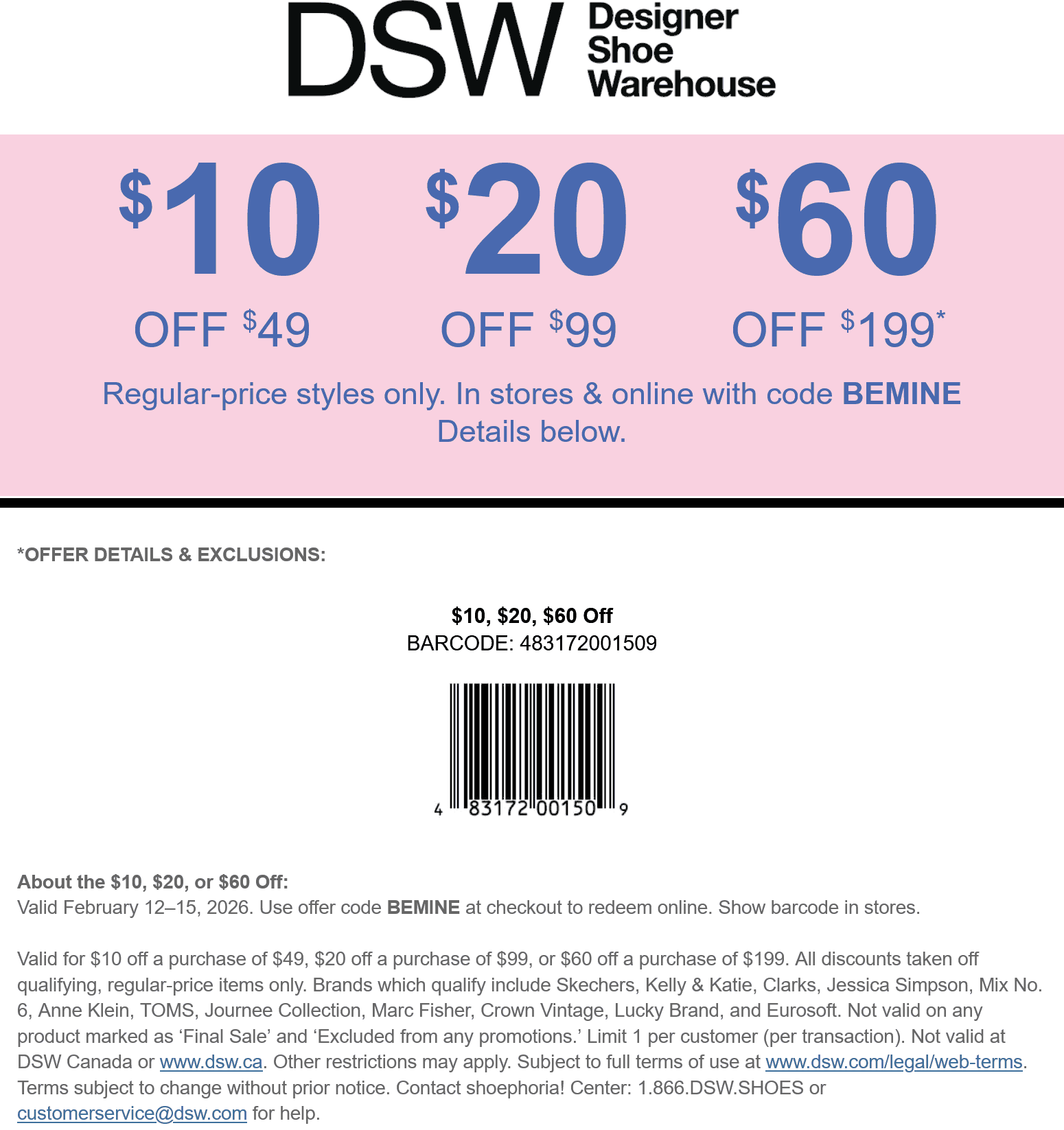 DSW $10-$60 off $49+ at DSW shoes, or online via promo code BEMINE #dsw DSW stores Coupon $10-$60 off $49+ at DSW shoes, or online via promo code BEMINE #dsw