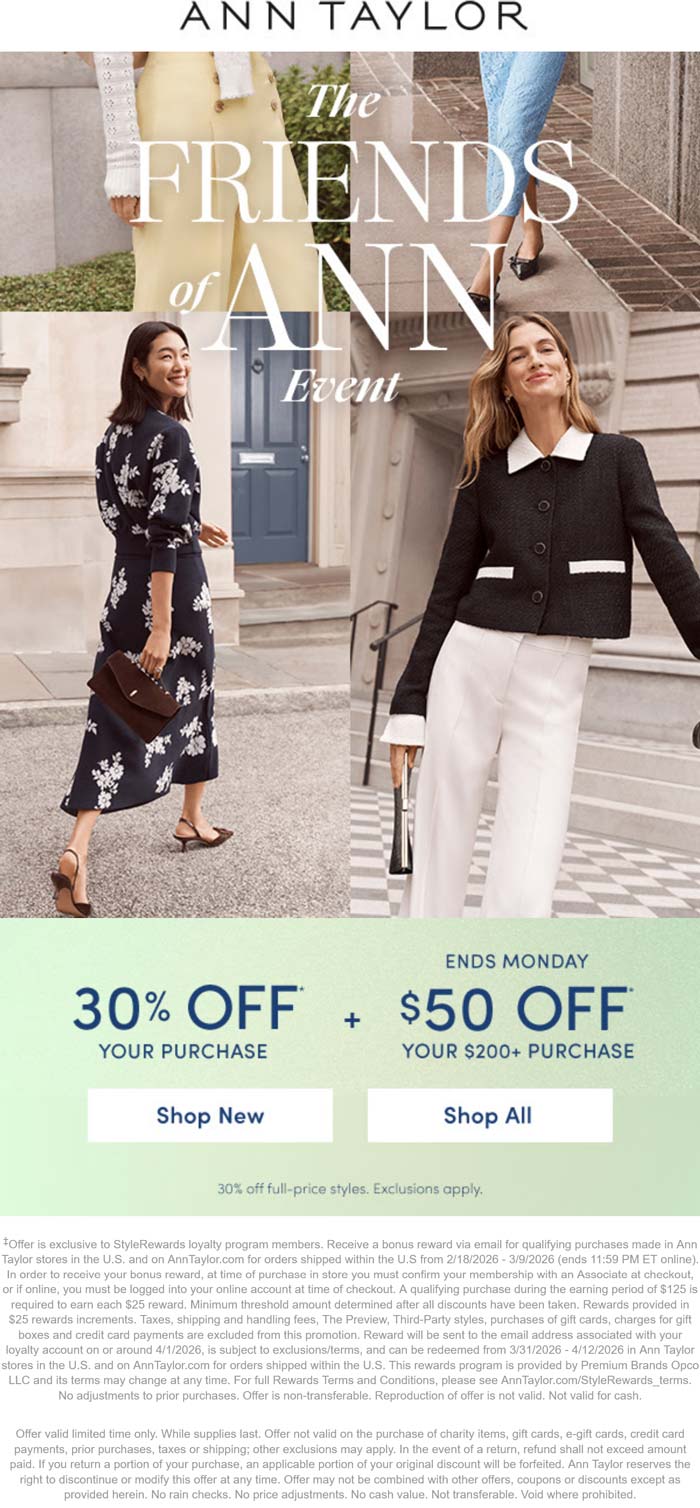 Ann Taylor 30% off + $50 off $200+ at Ann Taylor, ditto online #anntaylor Ann Taylor stores Coupon 30% off + $50 off $200+ at Ann Taylor, ditto online #anntaylor