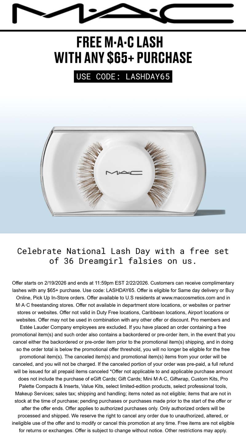 MAC Free lashes on $65+ at MAC cosmetics, or online via promo code LASHDAY65 #mac MAC stores Coupon Free lashes on $65+ at MAC cosmetics, or online via promo code LASHDAY65 #mac