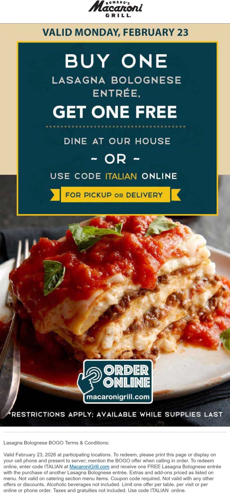 Macaroni Grill Second lasagna entree free today at Macaroni Grill, or online via promo code ITALIAN #macaronigrill Macaroni Grill restaurants Coupon Second lasagna entree free today at Macaroni Grill, or online via promo code ITALIAN #macaronigrill