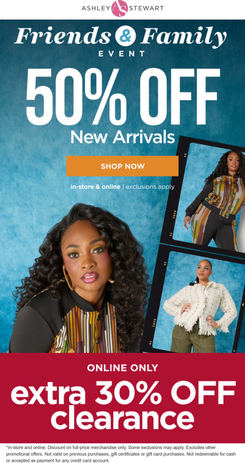 Ashley Stewart stores Coupon  50% off new arrivals at Ashley Stewart, ditto online #ashleystewart 