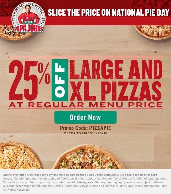 Papa Johns Coupon April 2024 25% off large+ pizzas at Papa Johns via promo code PIZZAPIE