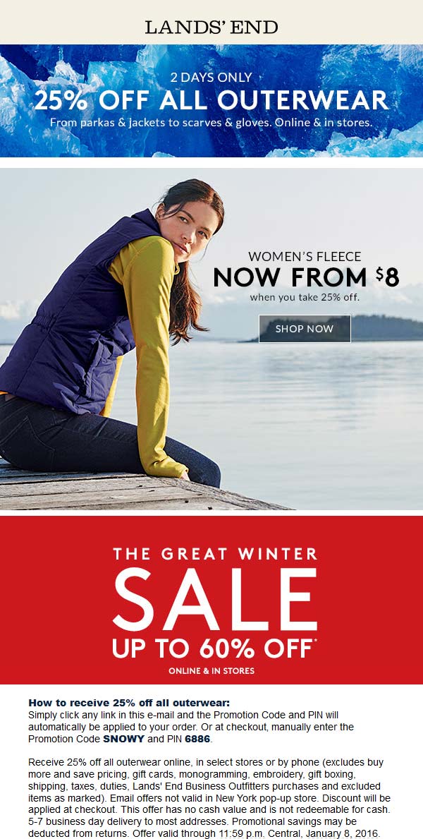 Lands End Coupon March 2024 25% off outerwear at Lands End, or online via promo code SNOWY and pin 6886