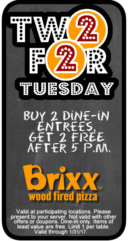 Brixx Coupon April 2024 4-for-2 entrees Tuesdays after 5p at Brixx wood fired pizza