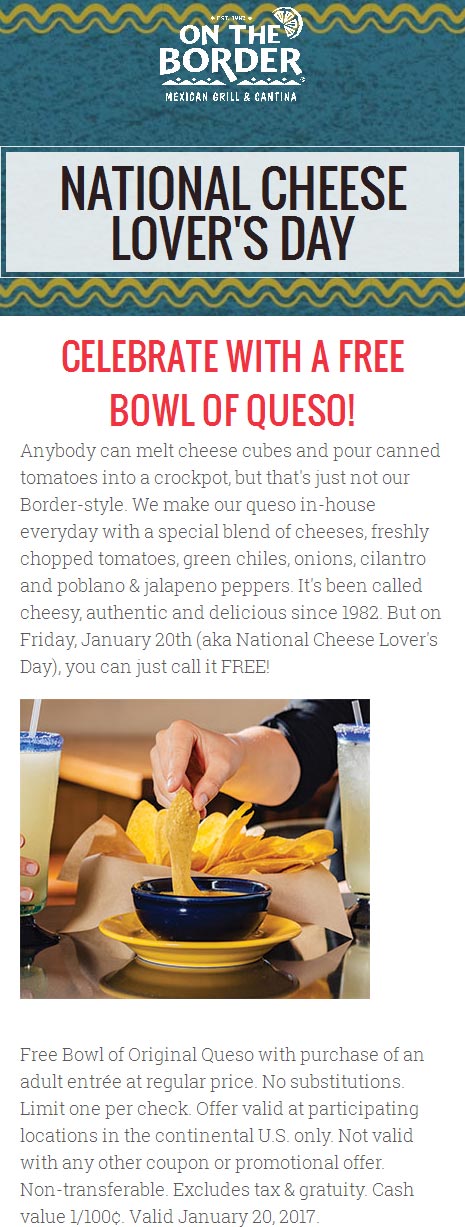 On The Border Coupon April 2024 Free bowl of queso with your entree today at On The Border