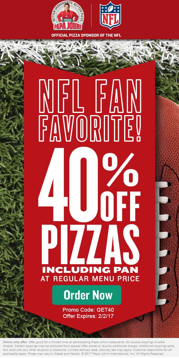 Papa Johns Coupon April 2024 40% off at Papa Johns pizza via promo code GET40