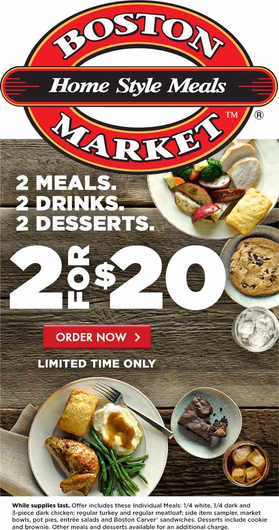 Boston Market Coupon April 2024 2 meals + 2 drinks + 2 desserts = $20 at Boston Market