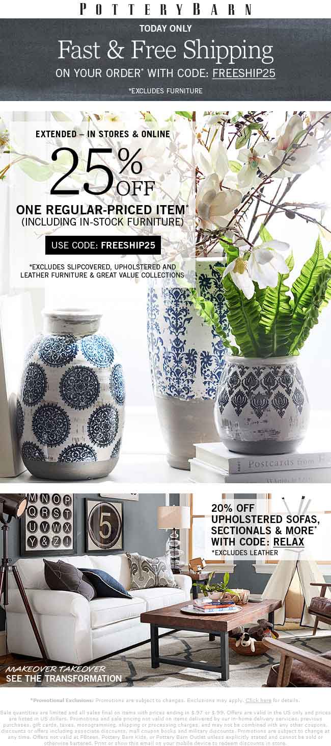 Pottery Barn Coupon March 2024 25% off a single item today at Pottery Barn, or onine via promo code FREESHIP25