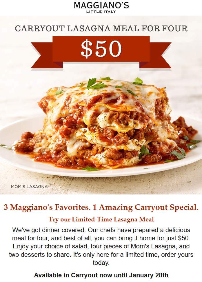 Maggianos Little Italy Coupon April 2024 Carryout 4 lasagnas + 2 desserts + salad = $50 at Maggianos Little Italy