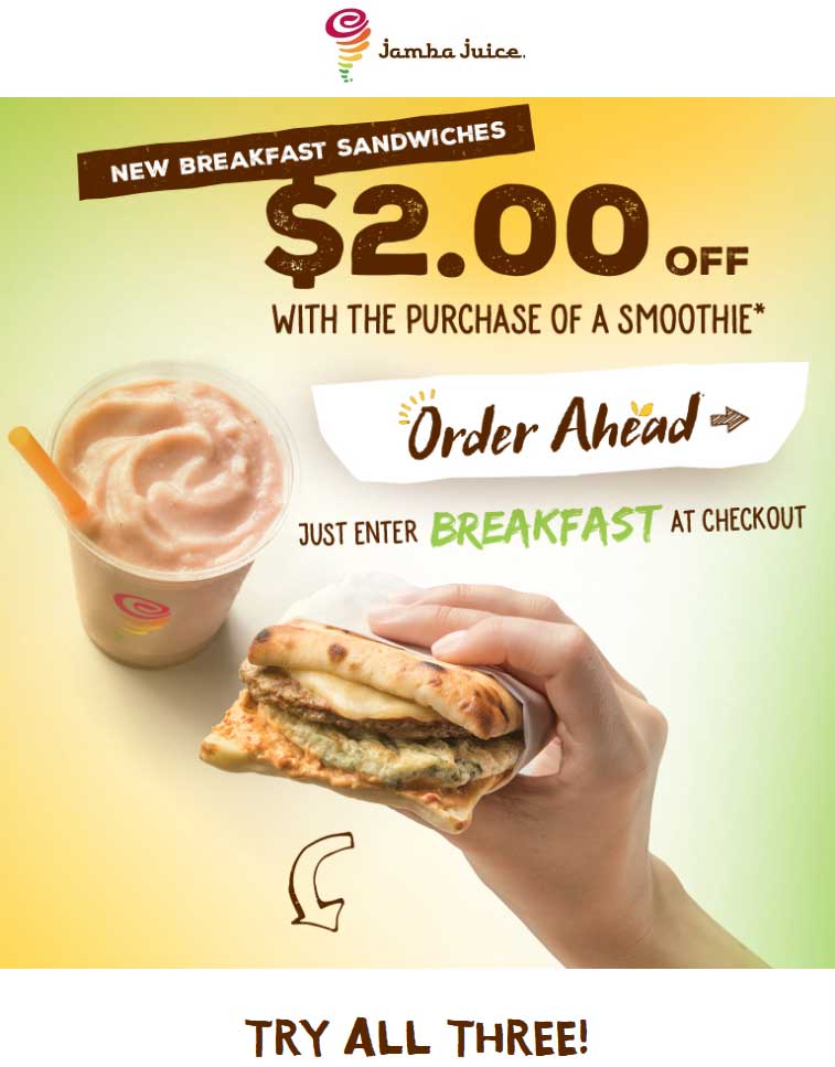 Jamba Juice Coupon April 2024 $2 off breakfast sandwich with your smoothie at Jamba Juice, order ahead via promo code BREAKFAST