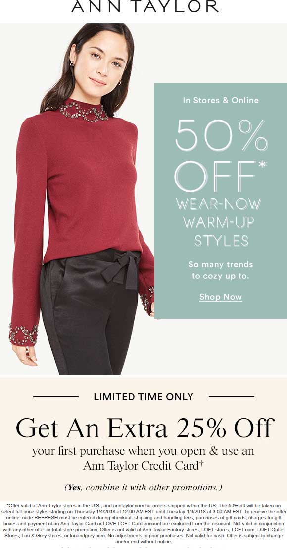Ann Taylor Coupon April 2024 50% off warmup styles at Ann Taylor, or online via promo code REFRESH