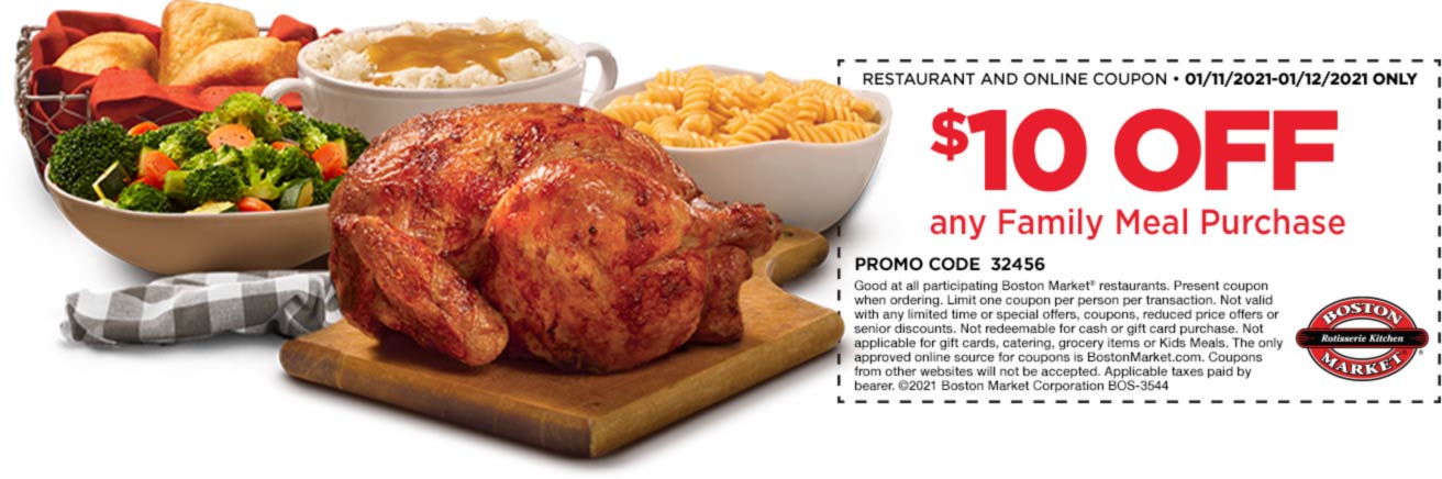 February, 2021 $10 off any family meal at Boston Market ...