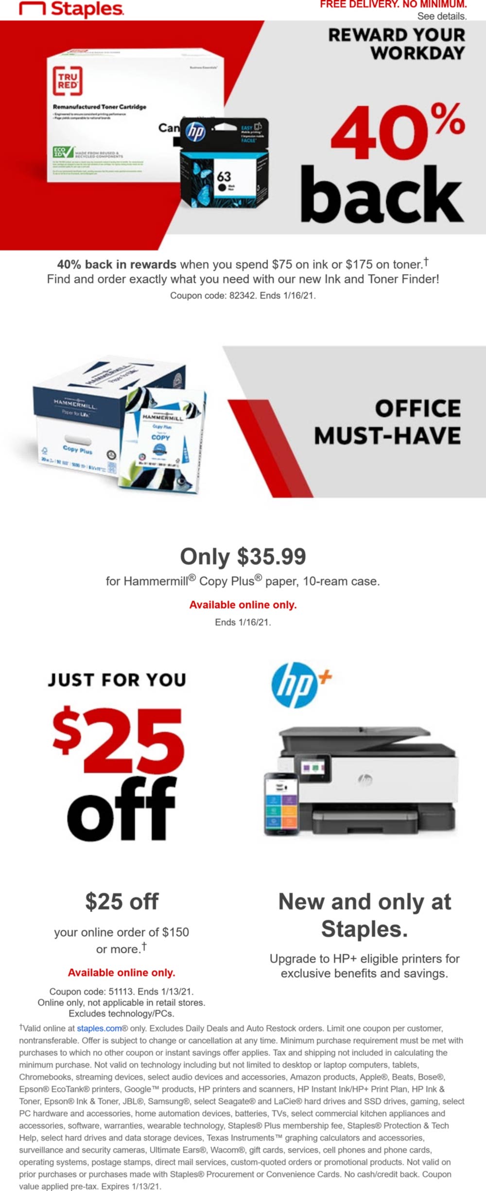 25 off 150 today online at Staples via promo code 51113 staples