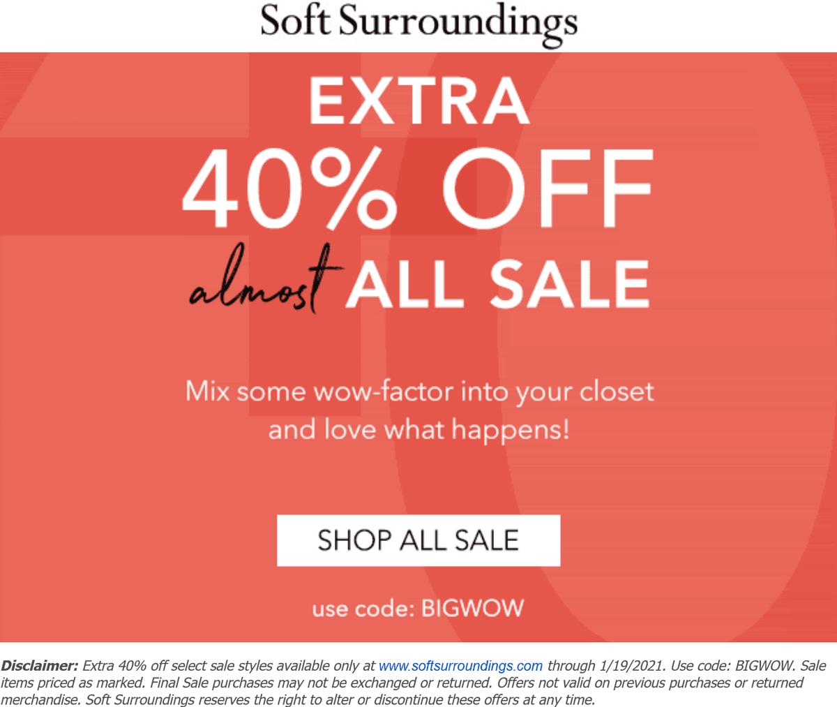 Soft Surroundings stores Coupon  Extra 40% off sale items at Soft Surroundings via promo code BIGWOW #softsurroundings 