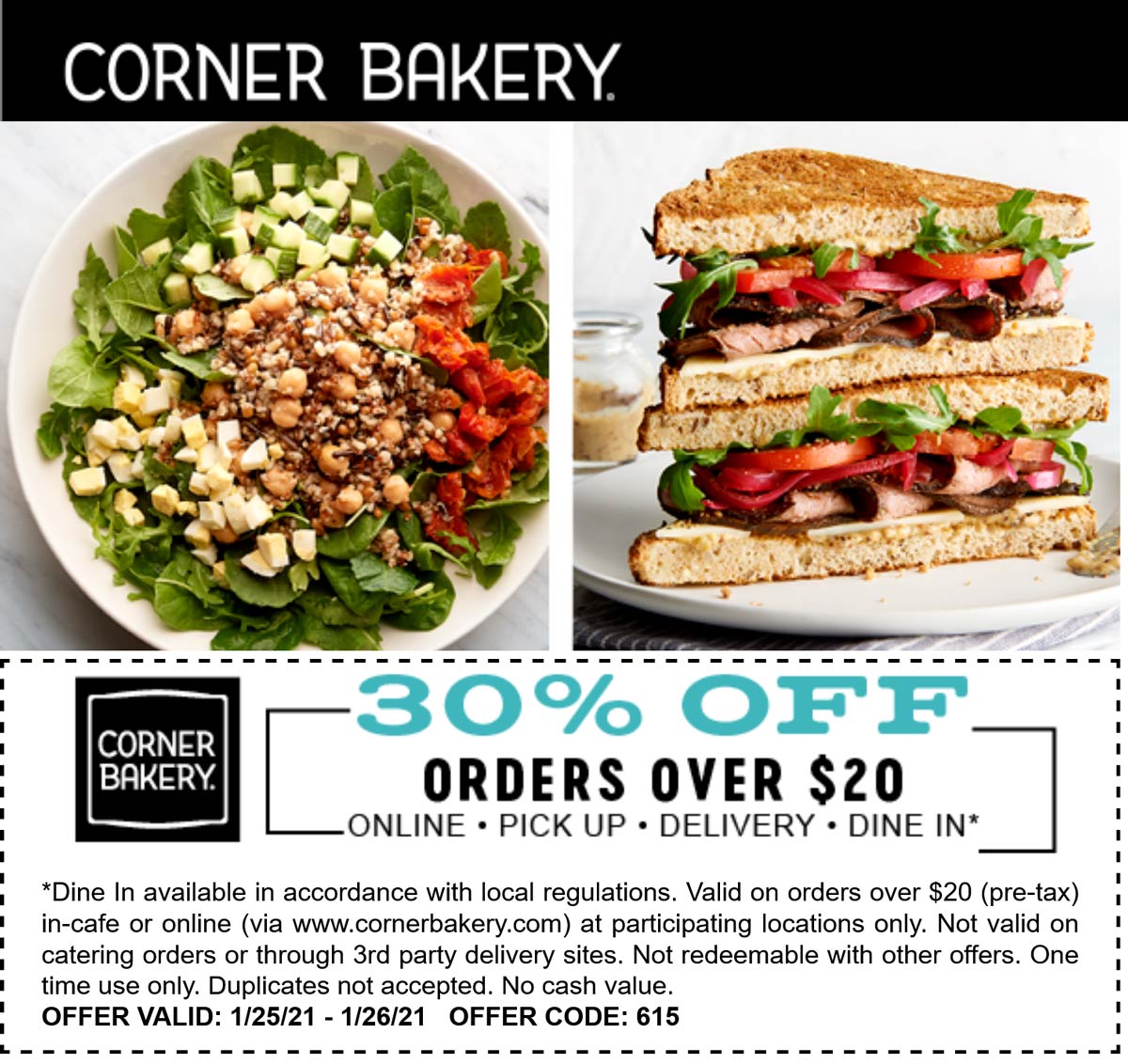 Corner Bakery restaurants Coupon  30% off $20+ today at Corner Bakery Cafe via promo code 615 #cornerbakery 