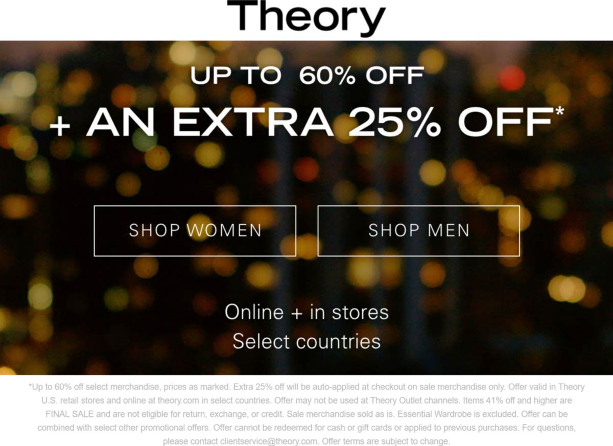 Theory stores Coupon  Extra 25% off & more at Theory, ditto online #theory 