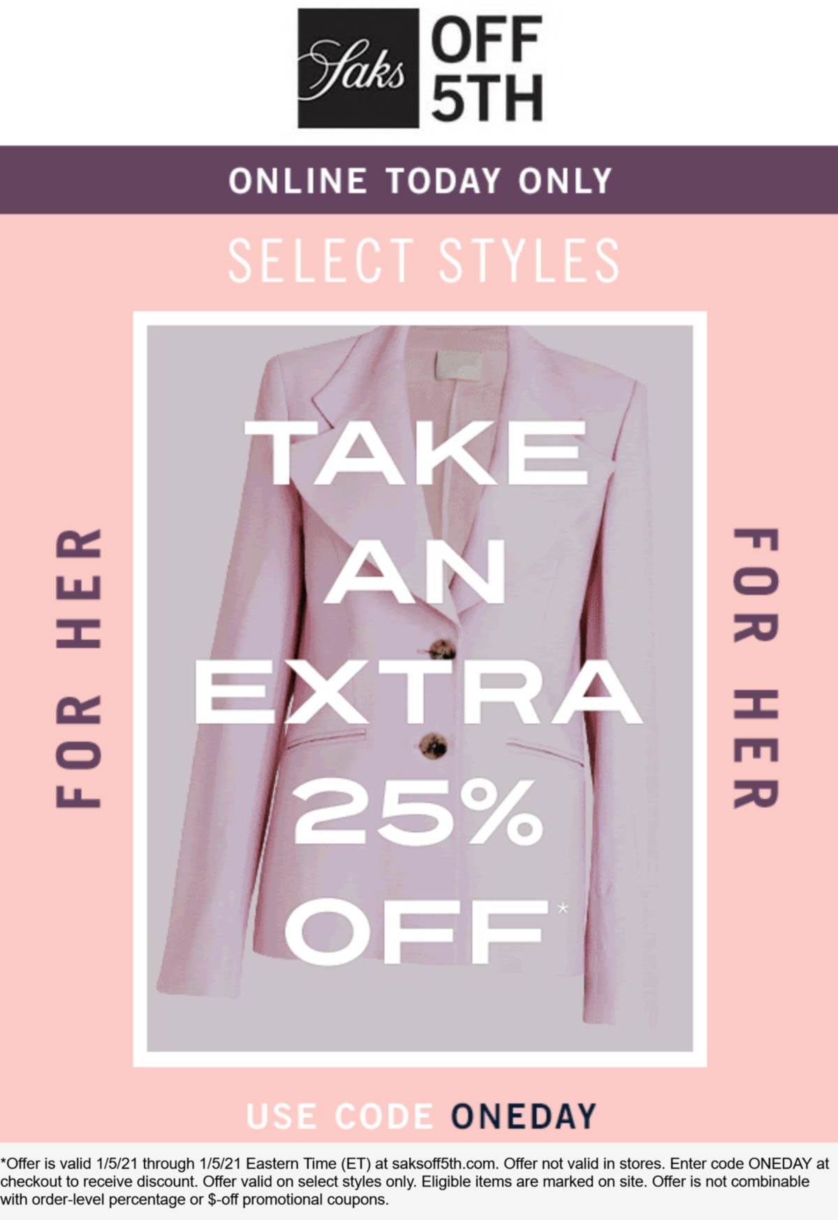 [August, 2021] Extra 25 off online today at Saks OFF 5TH via promo