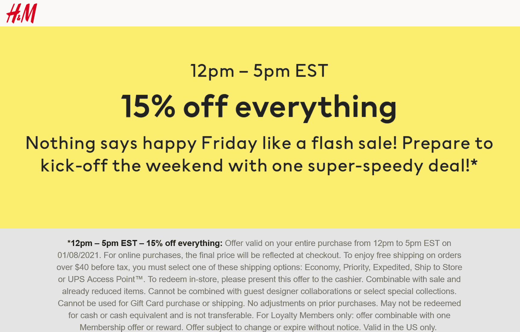 H&M stores Coupon  15% off everything til 5pm today at H&M, ditto online #hm 