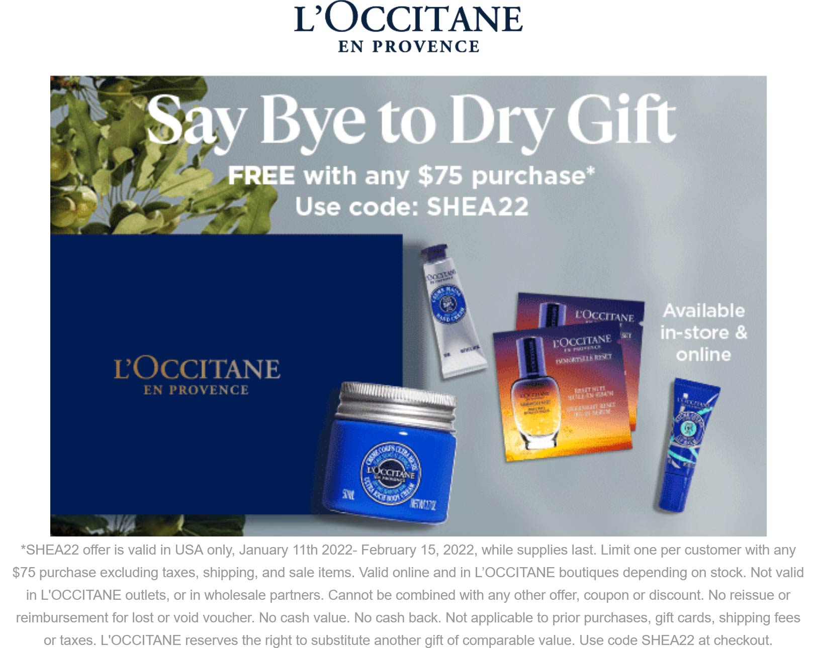 LOccitane stores Coupon  Free Bye to Dry kit with $75 spent at LOccitane via promo code SHEA22 #loccitane 