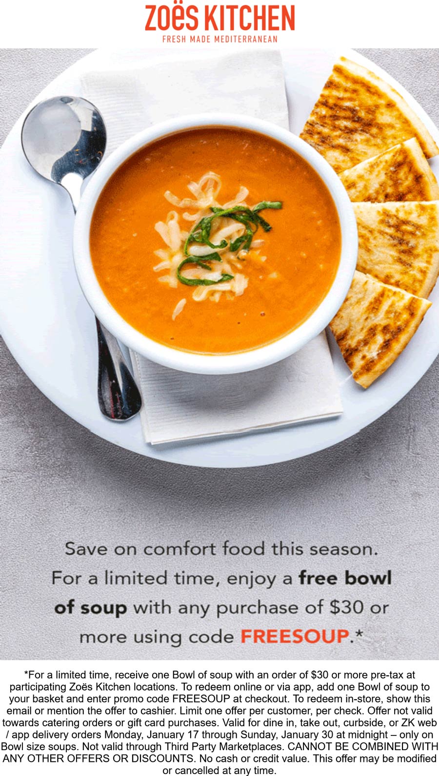 Zoes Kitchen restaurants Coupon  Free bowl of soup on $30 at Zoes Kitchen via promo code FREESOUP #zoeskitchen 