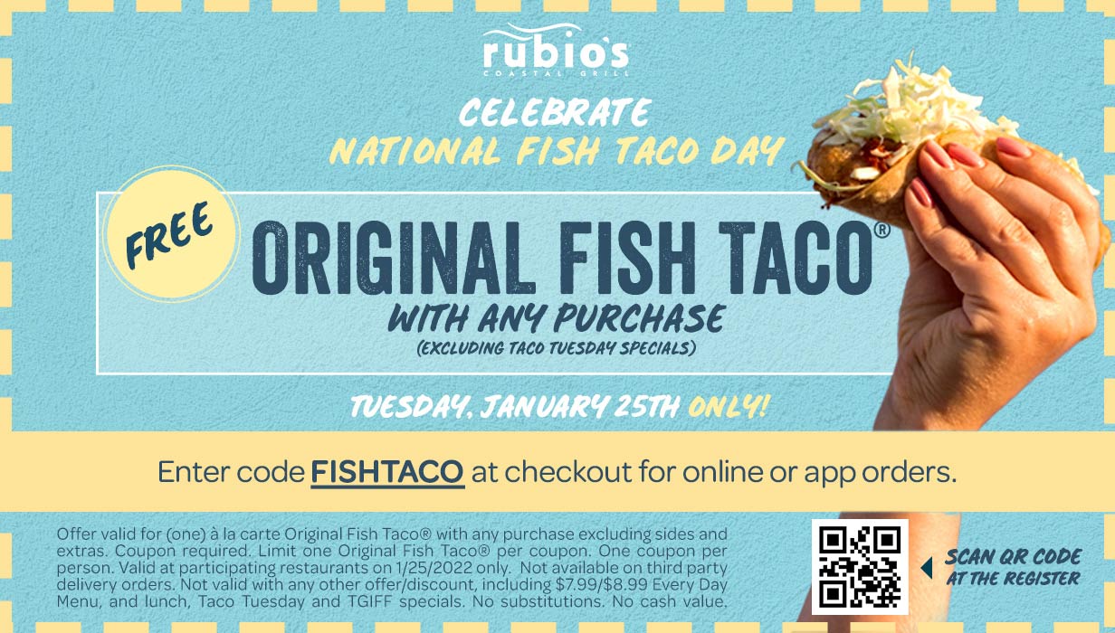 Rubios restaurants Coupon  Free fish taco with any order Tuesday at Rubios Coastal Grill, or online via promo code FISHTACO #rubios 