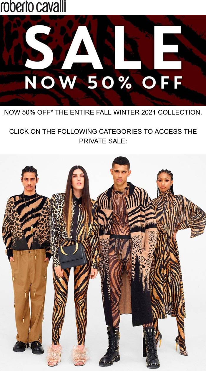 Roberto Cavalli stores Coupon  50% off fall & winter at Roberto Cavalli #robertocavalli 