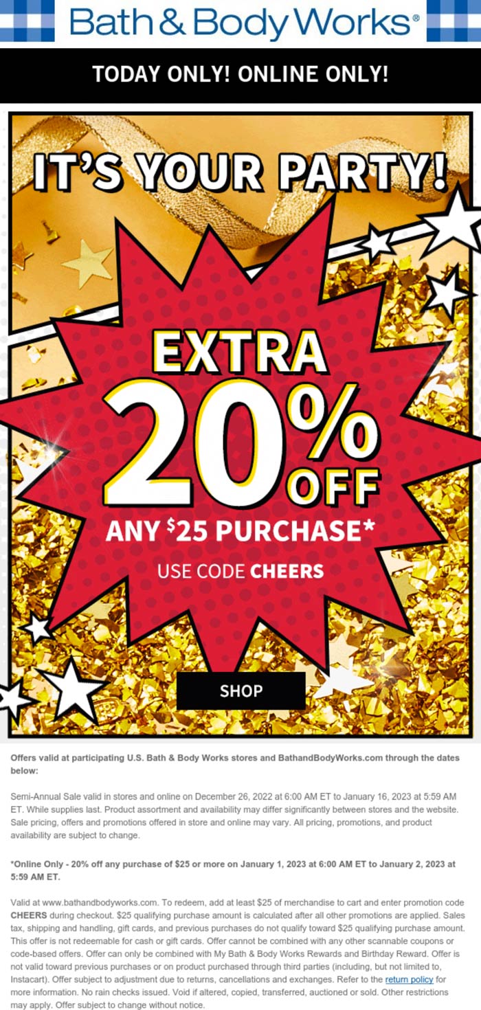 Bath & Body Works stores Coupon  20% off $25 today at Bath & Body Works via promo code CHEERS #bathbodyworks 