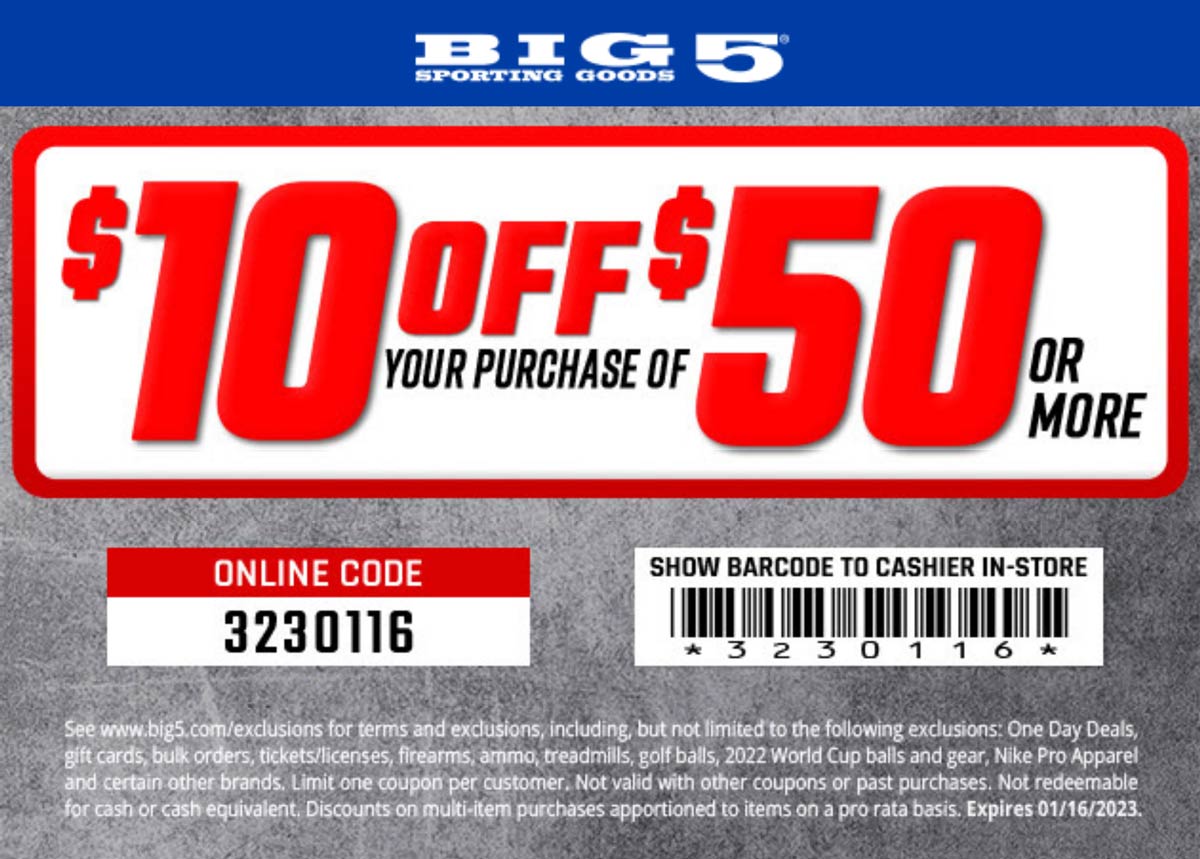 Big 5 stores Coupon  $10 off $50 today at Big 5 sporting goods, or online via promo code 3230116 #big5 