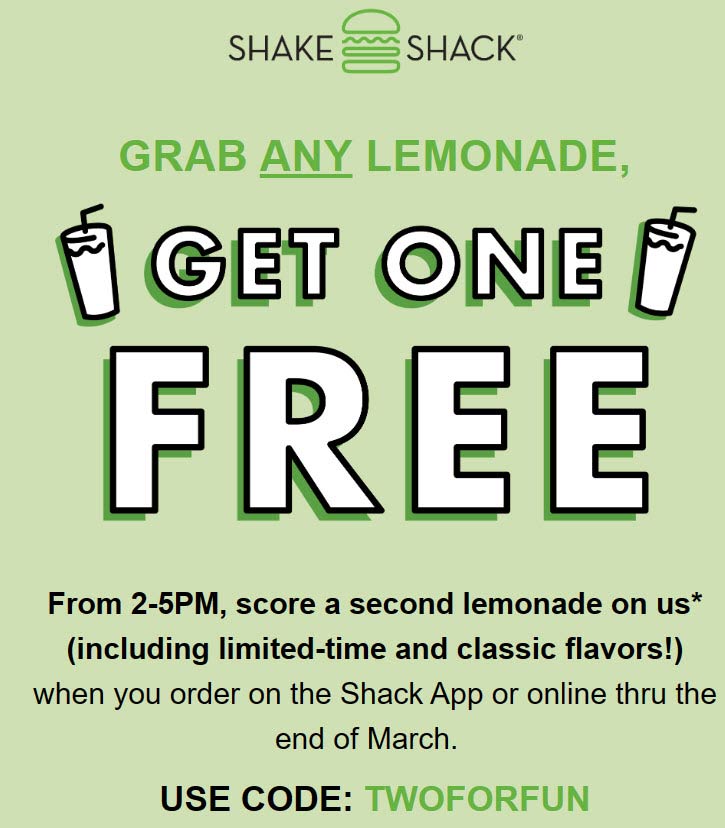 Shake Shack restaurants Coupon  Second lemonade free 2-5pm at Shake Shack via promo code TWOFORFUN #shakeshack 