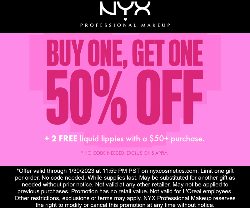 NYX Professional Makeup stores Coupon  Second item 50% off + 2 free liquid lippies on $50 at NYX Professional Makeup #nyxprofessionalmakeup 