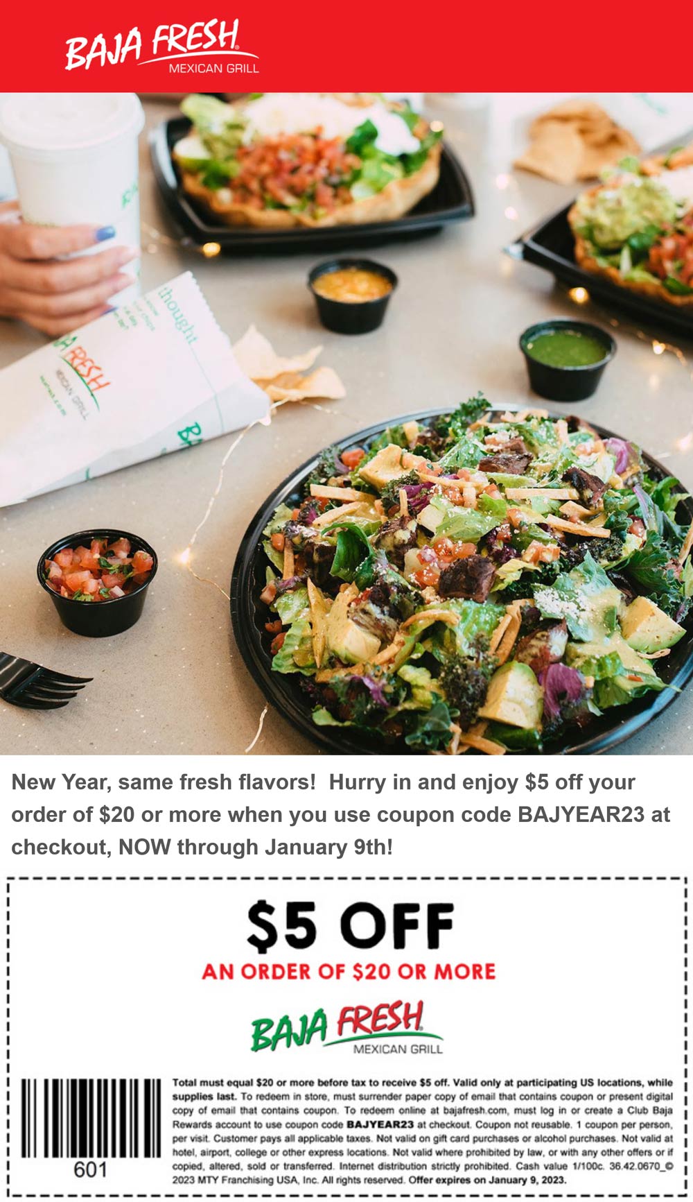 Baja Fresh restaurants Coupon  $5 off $20 at Baja Fresh restaurants, or online via promo code BAJYEAR23 #bajafresh 