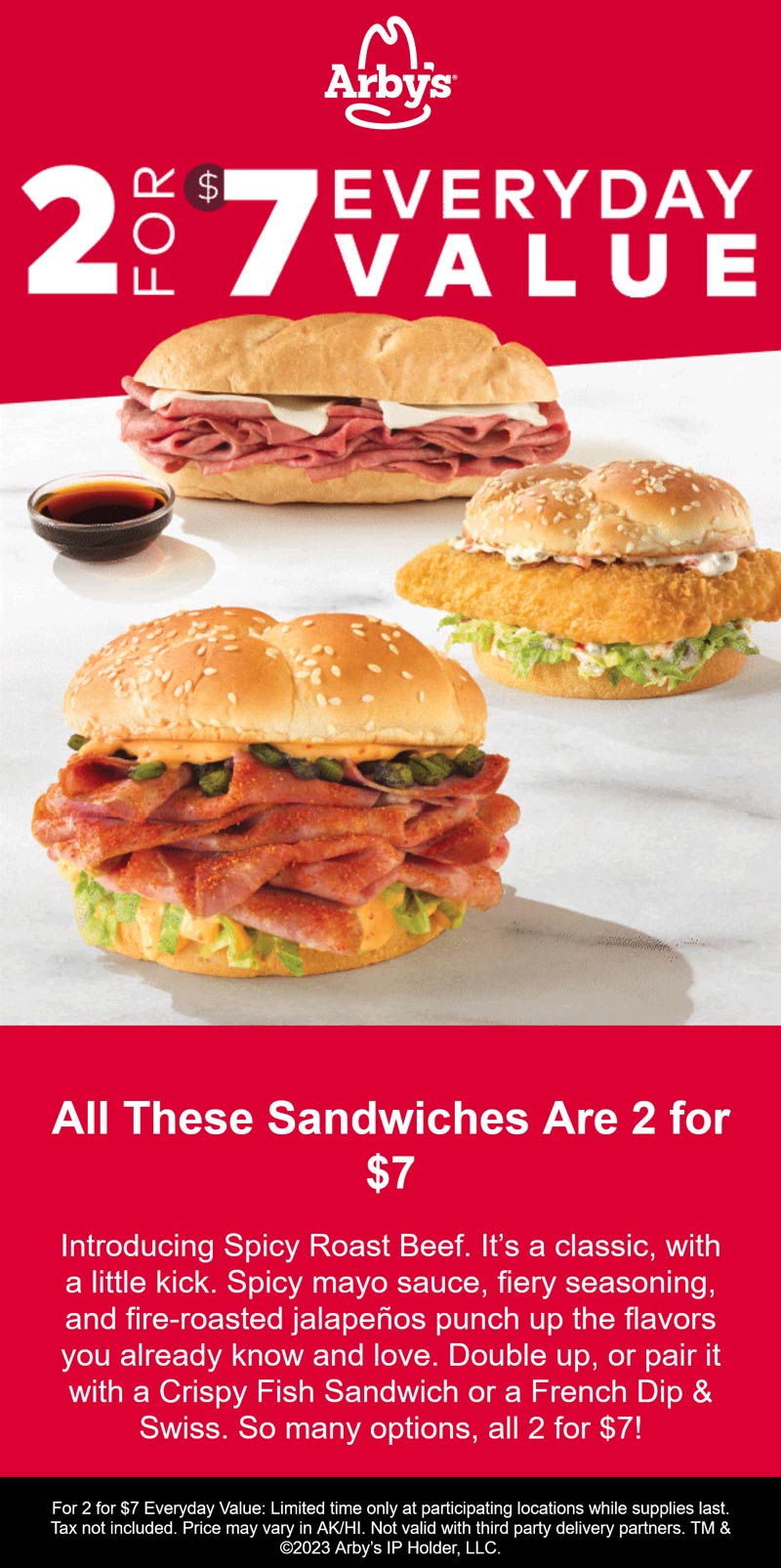 Arbys restaurants Coupon  French dip, spicy beef or fish sandwich are 2 for $7 at Arbys #arbys 