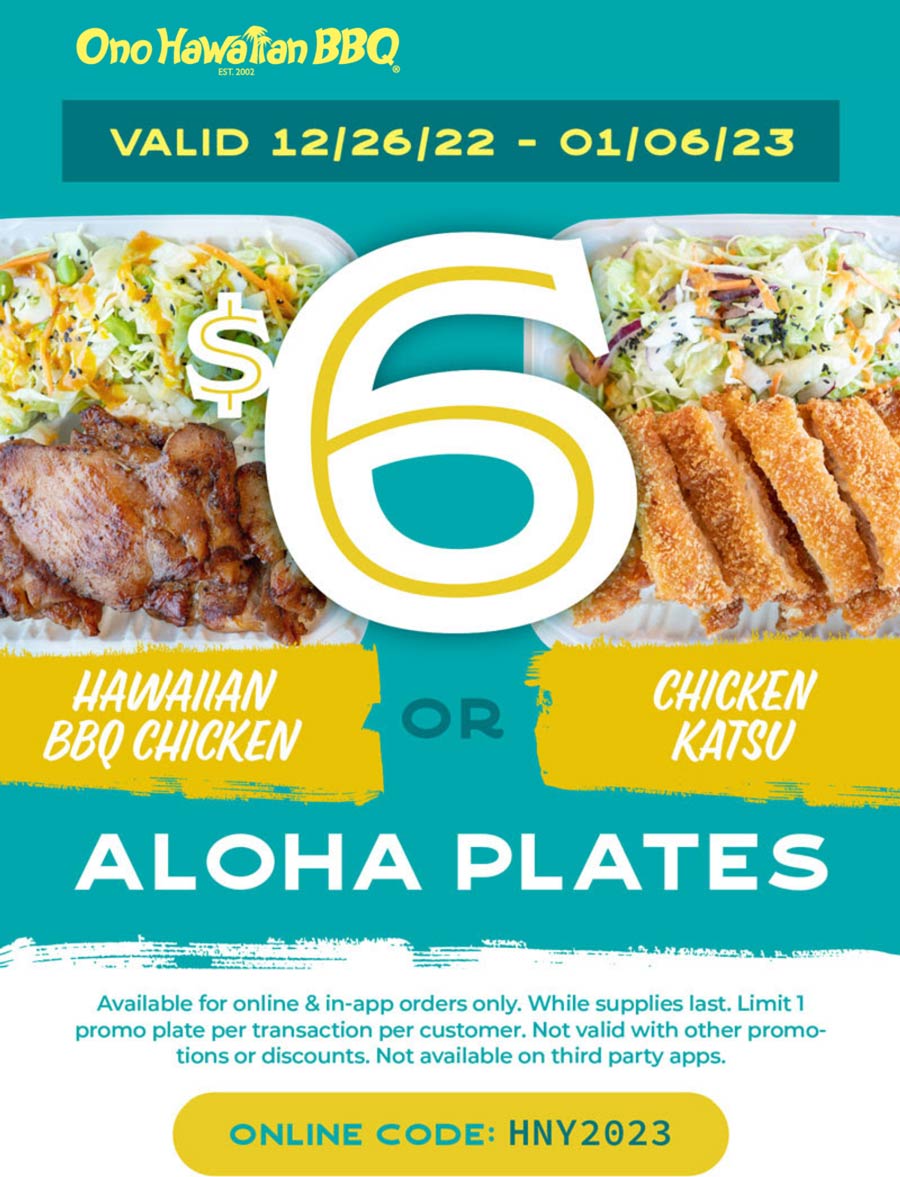Ono Hawaiian BBQ restaurants Coupon  BBQ chicken or katsu for $6 at Ono Hawaiian BBQ via promo code HNY2023 #onohawaiianbbq 