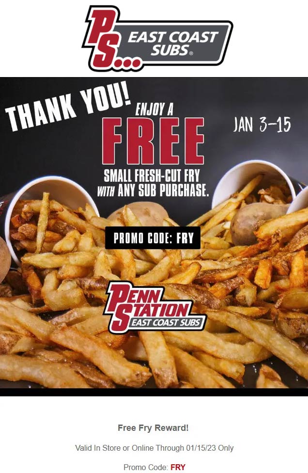 Penn Station restaurants Coupon  Free fries with your sub sandwich at Penn Station via promo code FRY #pennstation 