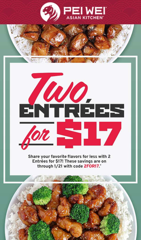 2 entrees for $17 at Pei Wei restaurants via promo code 2FOR17 #peiwei