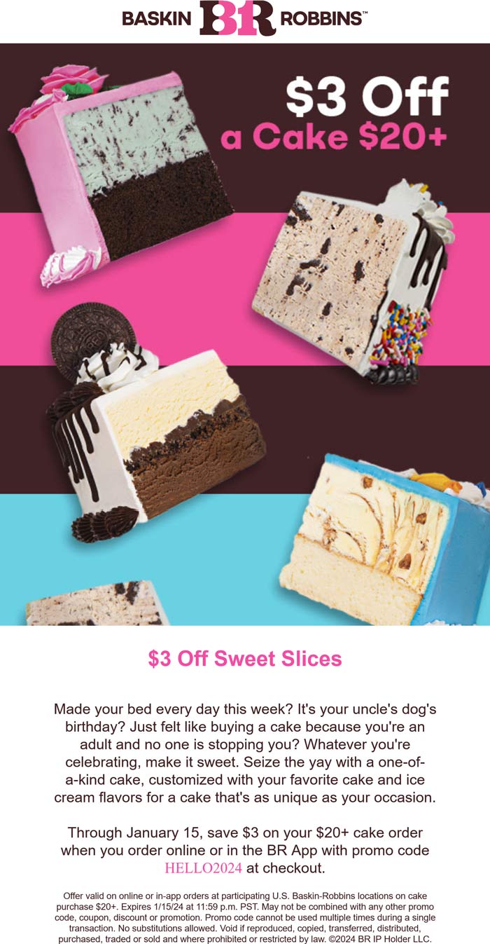 $3 off $20 on an ice cream cake from Baskin Robbins via promo code HELLO2024 #baskinrobbins