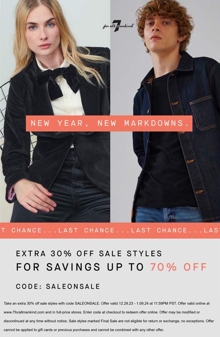 Extra 30% off sale styles today at 7 For All Mankind via promo code SALEONSALE #7forallmankind