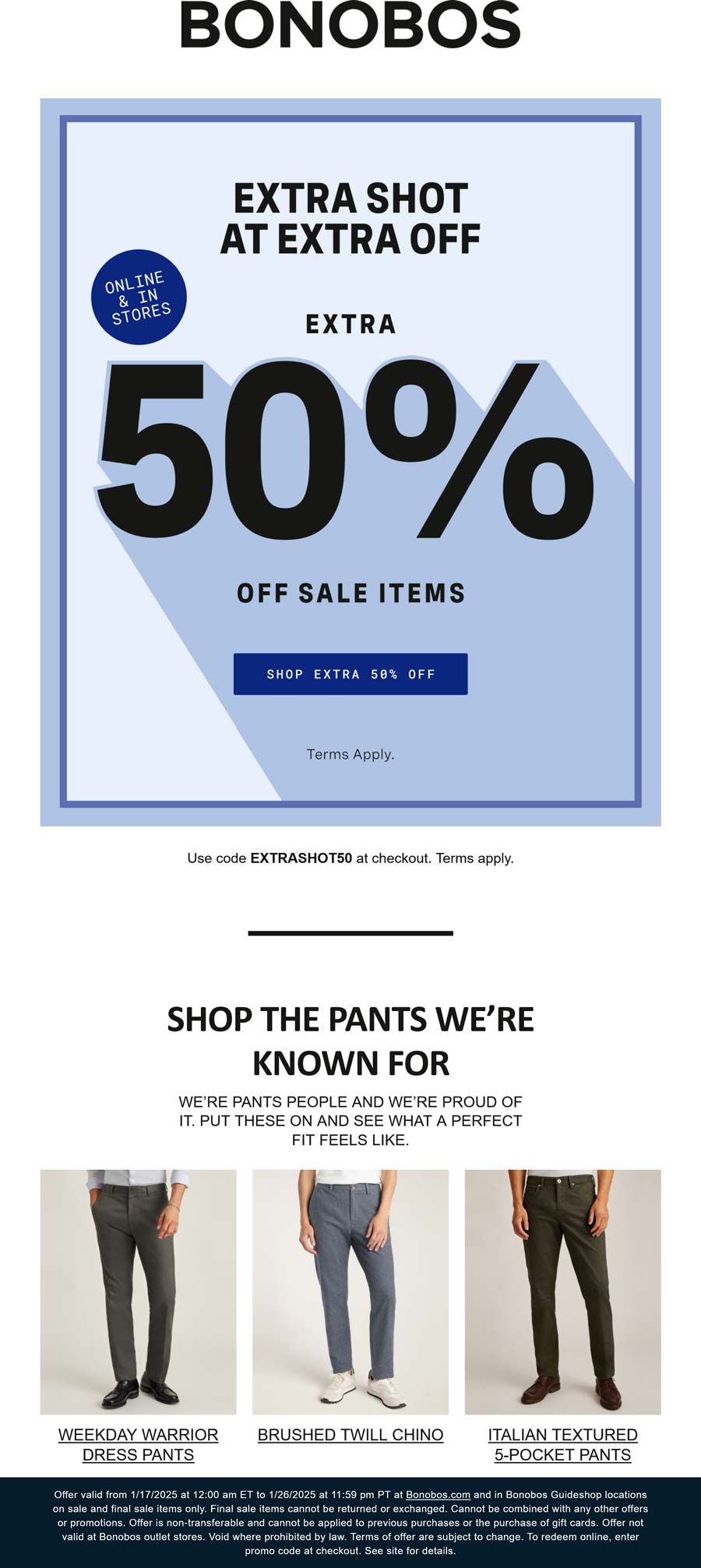 Bonobos stores Coupon  Extra 50% off sale pants at Bonobos, or online via promo code EXTRASHOT50 #bonobos 