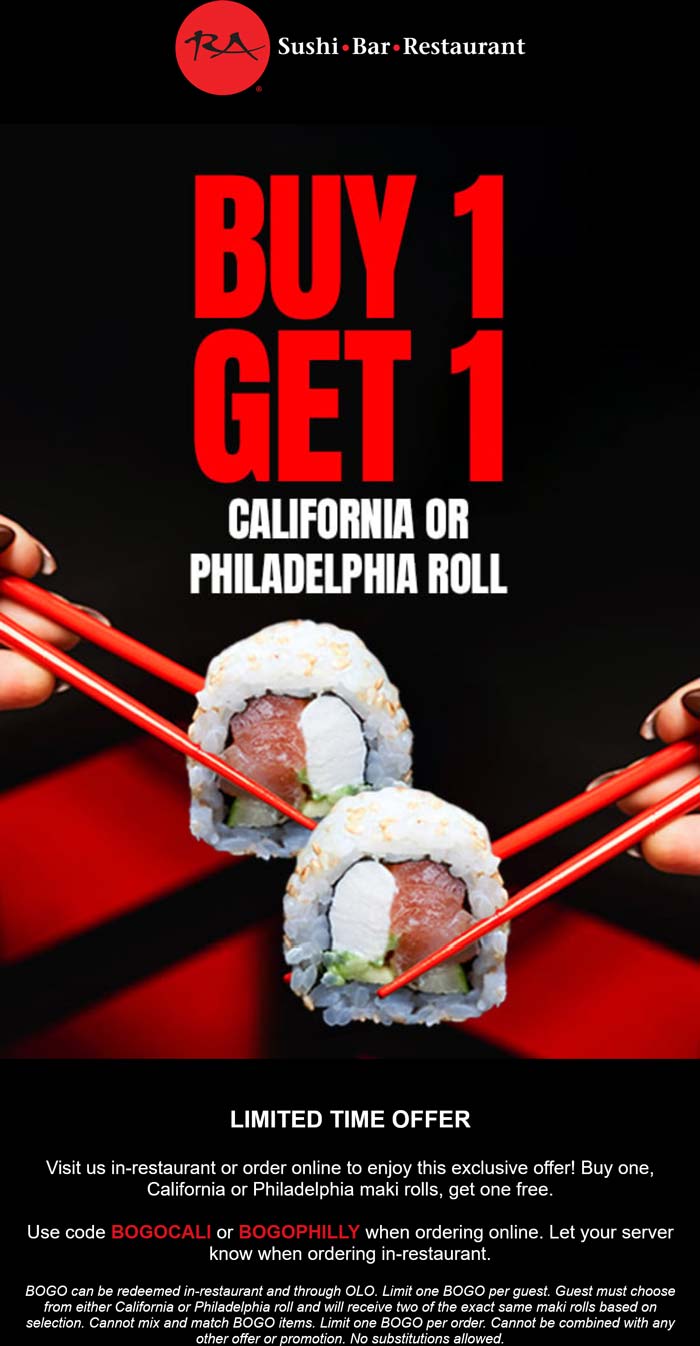 RA Sushi restaurants Coupon  Second maki roll free at RA Sushi restaurants via promo code BOGOCALI or BOGOPHILLY #rasushi 