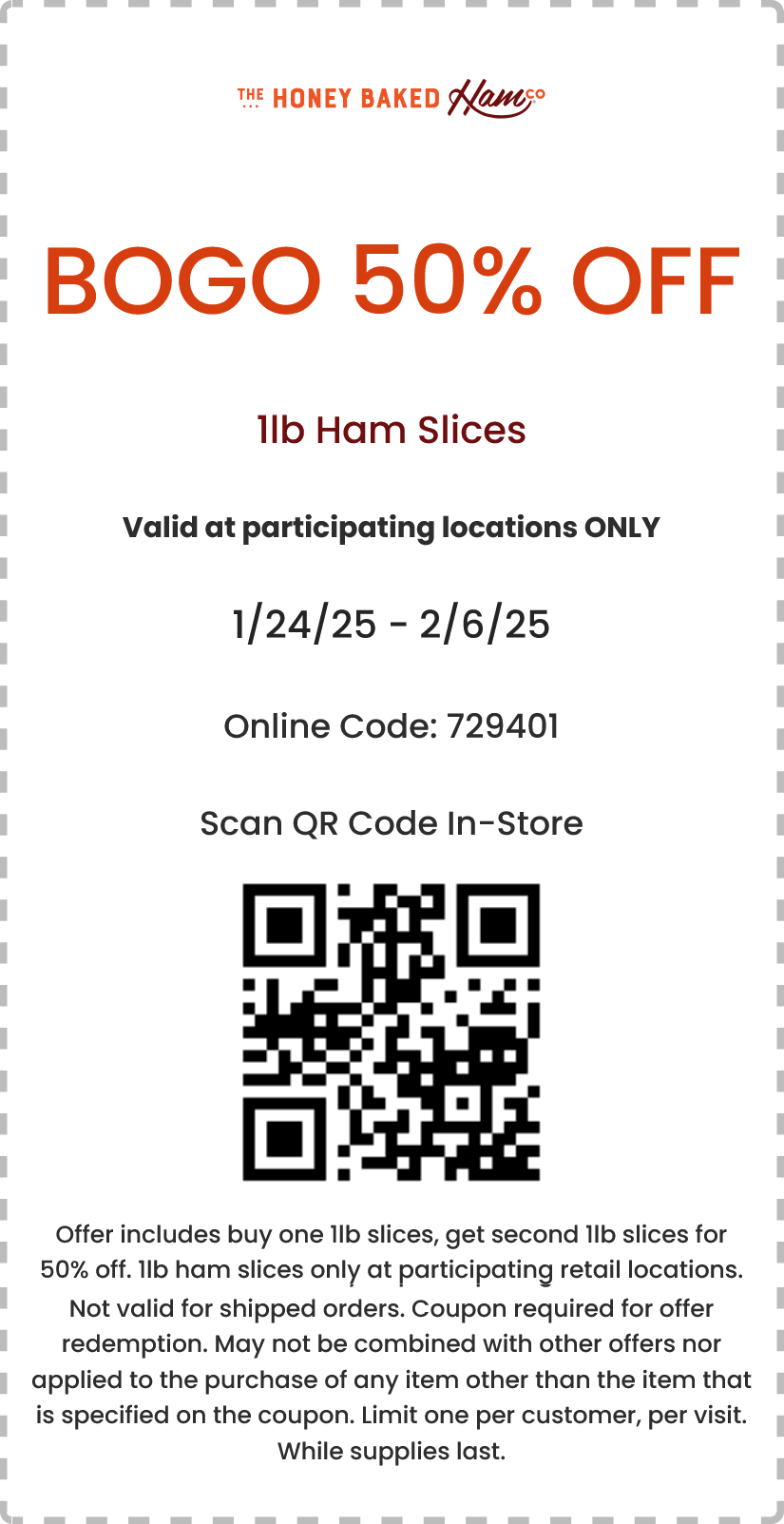 Honeybaked restaurants Coupon  Second 1lb ham slices 50% off at Honeybaked Ham restaurants, or online via promo code 729401 #honeybaked 