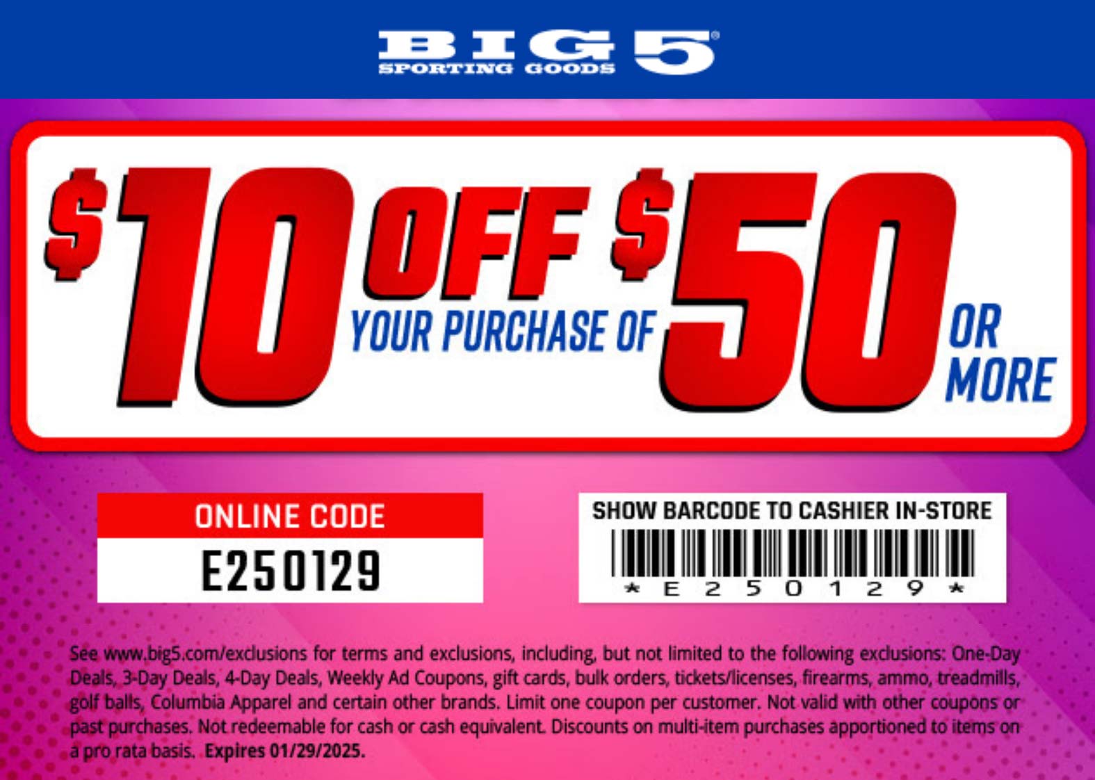 Big 5 stores Coupon  $10 off $50 today at Big 5 sporting goods, or online via promo code E250129 #big5 