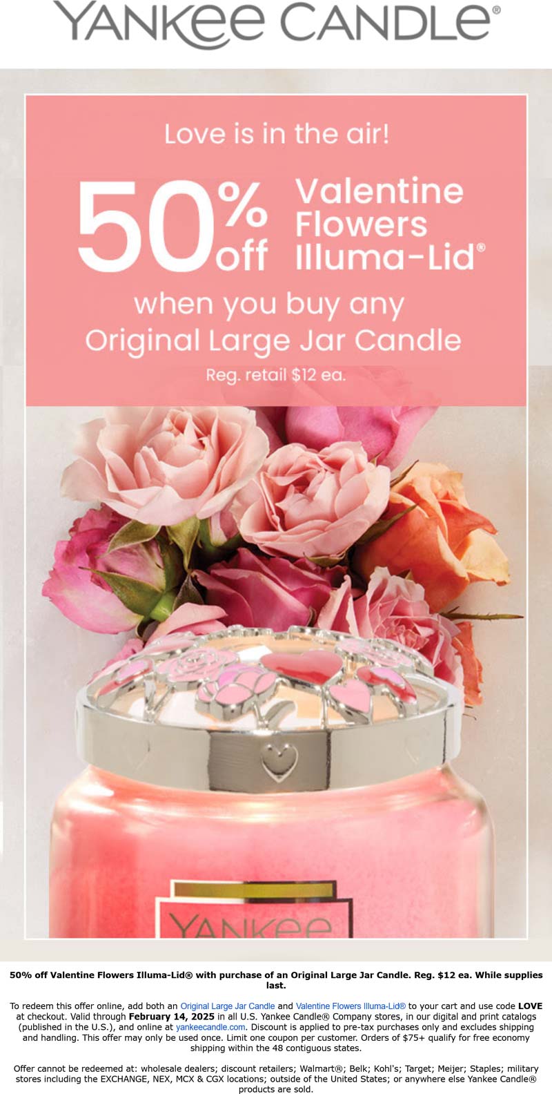 Yankee Candle stores Coupon  50% off valentines lid with your candle at Yankee Candle, or online via promo code LOVE #yankeecandle 