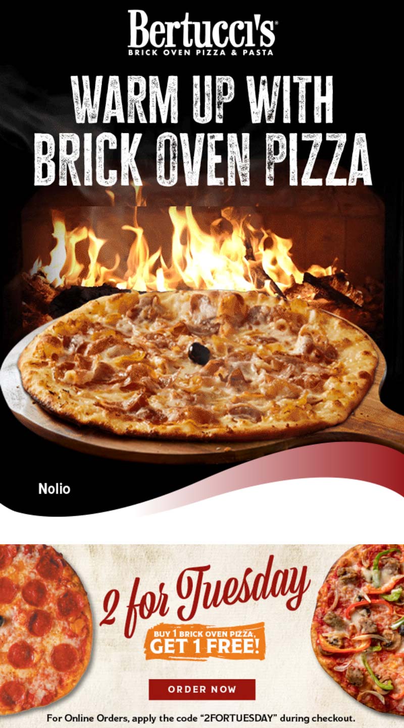 Bertuccis restaurants Coupon  Second brick oven pizza free today at Bertuccis via promo code 2FORTUESDAY #bertuccis 