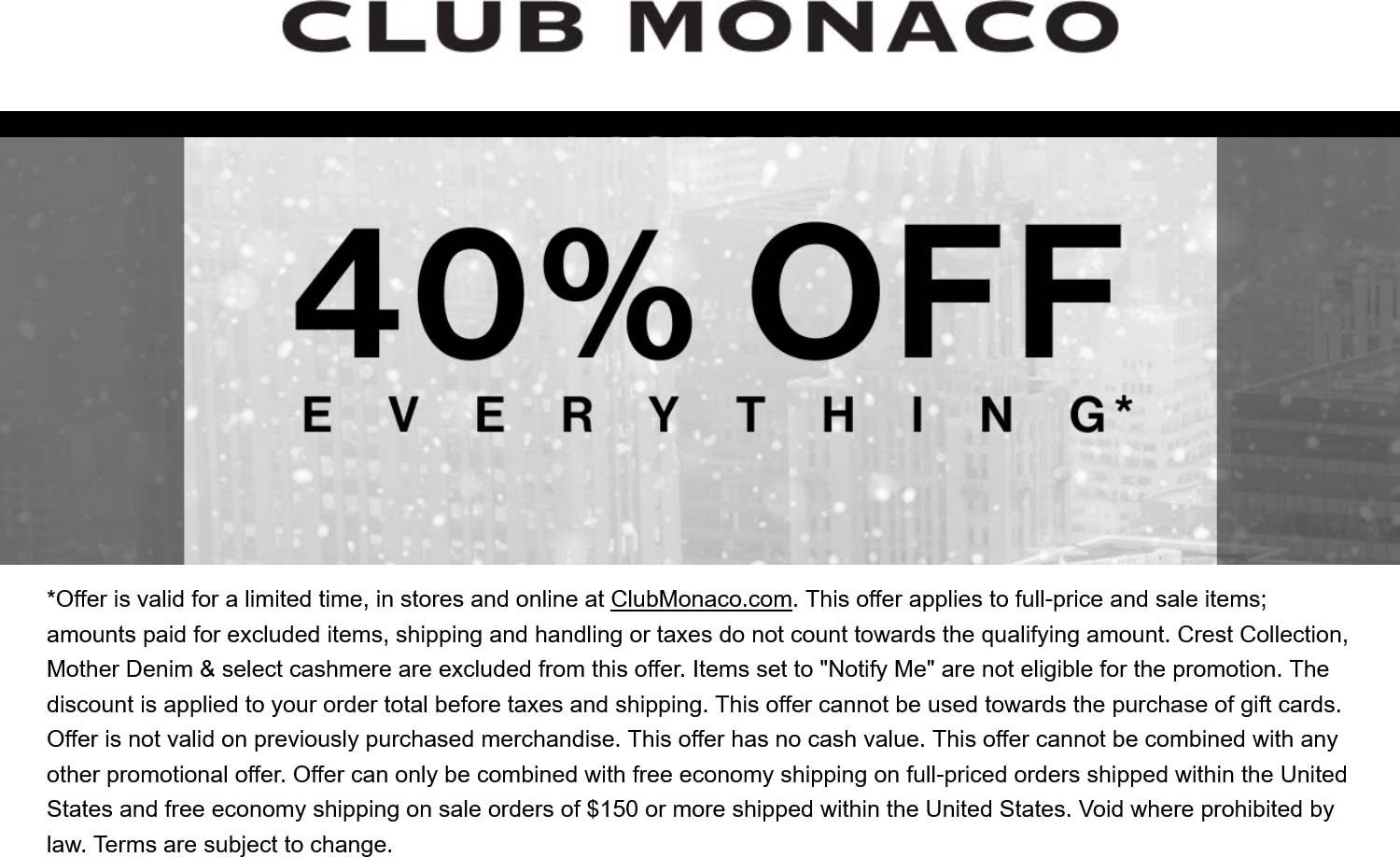 Club Monaco stores Coupon  40% off everything today at Club Monaco #clubmonaco 