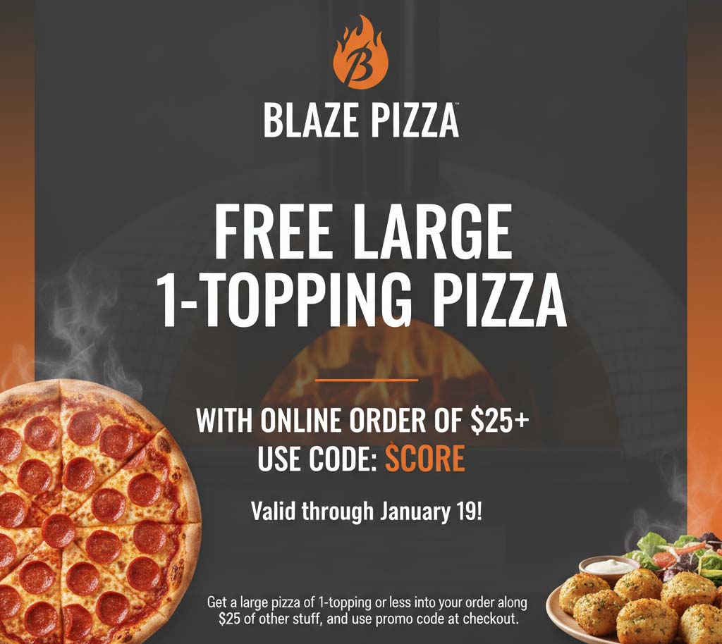 Blaze Pizza Free large 1-topping on $25 at Blaze Pizza via promo code SCORE #blazepizza Blaze Pizza restaurants Coupon Free large 1-topping on $25 at Blaze Pizza via promo code SCORE #blazepizza