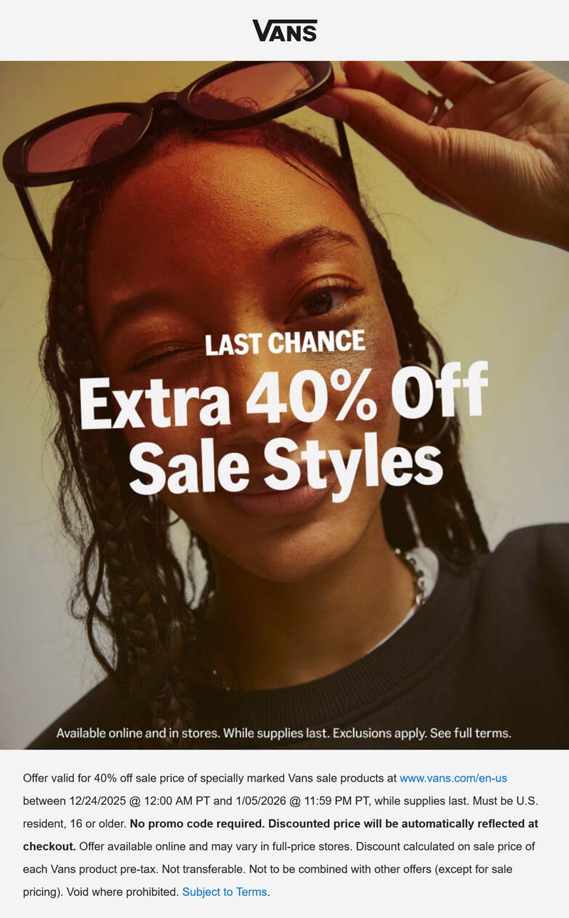 Vans stores Coupon  Extra 40% off sale styles today at Vans #vans 