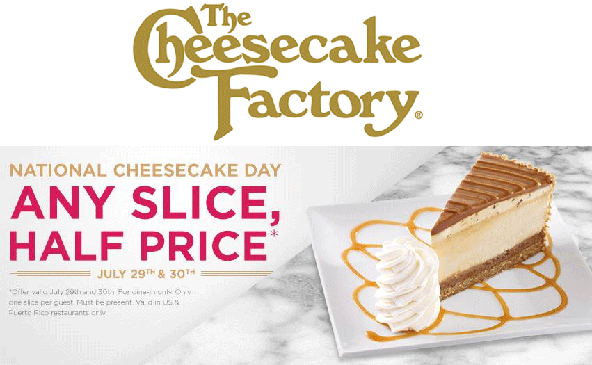 Cheesecake Factory Coupon April 2024 50% off slices the 29th & 30th at The Cheesecake Factory restaurants