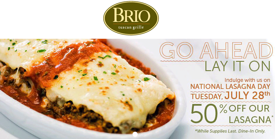 Brio Tuscan Grill Coupon April 2024 Lasagna day is 50% off Tuesday at Brio Tuscan Grill restaurants